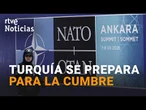 La CUMBRE de ANKARA examina la unidad de la OTAN en plena TENSIÓN entre TRUMP y sus ALIADOS