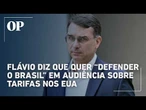 Flávio Bolsonaro se inscreve em audiência nos EUA sobre tarifaço e fala em ‘defender o Brasil’