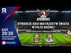Otwarcie XXIII Mistrzostw Świata w PIŁCE NOŻNEJ  Transmisja na żywo | Klub Sportowy