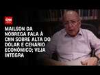 Mailson da Nóbrega fala à CNN sobre alta do dólar e cenário econômico; Veja íntegra | AGORA CNN