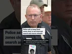 Police ask to keep flood zones clear to not interrupt search and rescue mission