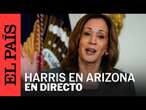 DIRECTO | Kamala Harris hace campaña electoral en Douglas Arizona | EL PAÍS