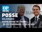 Bolsonaro sobre posse de Trump: “Eu fui convidado. O Lula, não” l O POVO NEWS