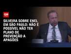 Silveira sobre Enel em São Paulo: Não é possível não ter plano de prevenção a apagões | LIVE CNN