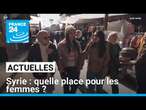 Les Syriennes, entre joie de la libération… et inquiétude pour leurs droits • FRANCE 24