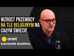 Wzrost przemocy na tle religijnym na całym świecie. Ranking najniebezpieczniejszych krajów