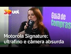 Testamos o Motorola Signature: câmera top e design ultrafino superam iPhone e Galaxy?