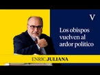 Los obispos vuelven al ardor político I Enfoque Enric Juliana