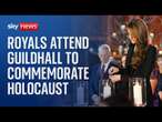 Royal family attends Guildhall service to honour Holocaust survivors