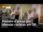 Advogado é imobilizado após fazer ofensas racistas em mercado em SP; homem foi preso e liberado
