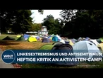 PROTESTCAMP IN FRANKFURT: Heftige Kritik an Veranstaltung! Linksextremisten und Antisemiten dabei