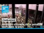 Le Zimbabwe abolit officiellement la peine de mort • FRANCE 24