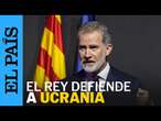 UCRANIA | El Rey Felipe VI defiende la independencia e integridad territorial de Ucrania