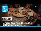 Réveillon trop copieux? Les paniers festifs luttent contre le gaspillage • FRANCE 24