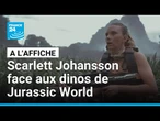 "Jurassic World : Renaissance" de Gareth Edwards : Scarlett Johansson face aux dinos • FRANCE 24