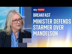 Minister defends Starmer over his handling of the sacking of Peter Mandelson