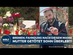 FEMIZID IN BREMEN: Auf der Flucht! Ex-Partner nach tödlicher Messerattacke europaweit gesucht