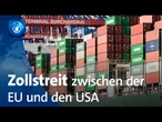 Zollstreit zwischen EU und USA nach Trumps Ankündigung