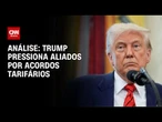 Análise: Casa Branca prorroga prazos para acordos comerciais | WW
