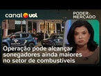Operação tem fôlego para pegar sonegador ainda maior na área de combustível | Raquel Landim
