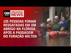 135 pessoas foram resgatadas em um abrigo na Flórida após a passagem do furacão Milton | LIVE CNN