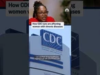 How CDC cuts are affecting women with chronic diseases