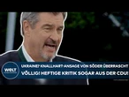 SÖDER: Knallhart-Ansage vom CSU-Boss an Ukrainer überrascht völlig! Heftige Kritik sogar aus der CDU