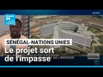 Le Sénégal et l'ONU ont conclu un accord sur la Maison des Nations Unies • FRANCE 24