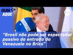 Reinaldo: Brasil não pode aceitar Venezuela no Brics já que não reconhece vitória de Maduro