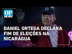 Presidente Daniel Ortega declara fim de eleições na Nicarágua l #op NEWS