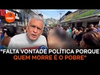 "Falta vontade política porque quem morre é o pobre", diz fundador da ONG Rio de Paz
