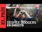 DIRECTO | Desfile de Los Dodgers tras ganar la Serie Mundial de 2024 | EL PAÍS