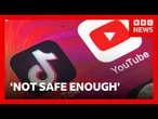 TikTok and YouTube 'not safe enough' for kids says Ofcom | BBC News
