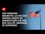 Análise: Lei dos EUA cerceia direito de manifestação em país que fala de liberdade | CNN 360°