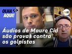 Reinaldo: Áudios de Mauro Cid provam que bolsonaristas o assediavam e merecem investigação à parte