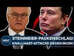 STEINMEIER: Knallhart-Attacke gegen Elon Musk! Bundespräsident mit Paukenschlag! Bundestag aufgelöst