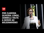 Análise: Longe, Zambelli volta a servir ao bolsonarismo | LIVE CNN