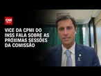 Vice da CPMI do INSS: Lamentamos decisão de André Mendonça | BASTIDORES CNN