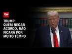 Trump sobre Ucrânia: Quem negar acordo, não ficará por muito tempo | CNN NOVO DIA