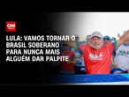 Durante caminhada, Lula defende soberania para “não darem pitaco no país” | CNN PRIME TIME