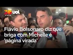 Flávio Bolsonaro sobre briga com Michelle: 'bola para frente, é página virada'