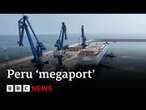 Peru’s Chinese funded ‘megaport’ | BBC News