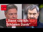 Habeck spottet über Söder: „Dann sag ich: Schönen Dank“