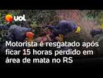 Homem é resgatado após ficar 15 horas perdido em área de mata no Rio Grande do Sul; veja vídeo