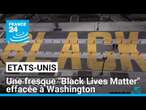 A Washington une fresque "Black Lives Matter" effacée sous la pression des Républicains