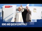 King and Queen leave Italy after state visit