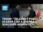 Trump pressiona Ucrânia a ceder região de Donetsky em troca de acordo com a Rússia | O POVO News