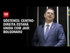 Centro-direita estará unida com Jair Bolsonaro, diz Sóstenes | CNN PRIME TIME