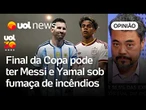 Messi e Yamal vão tossir fuligem de mudança climática se não chover forte | Sakamoto