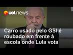 Carro usado pelo GSI é roubado em frente à escola onde Lula vota, em São Bernardo do Campo (SP)